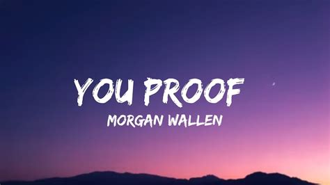 proof lyrics|morgan wallen songs you proof.